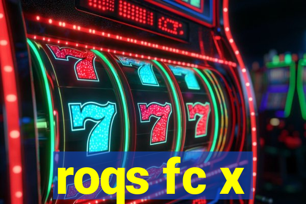 roqs fc x