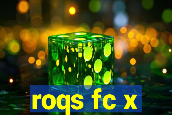 roqs fc x