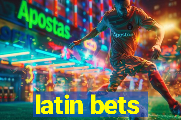 latin bets