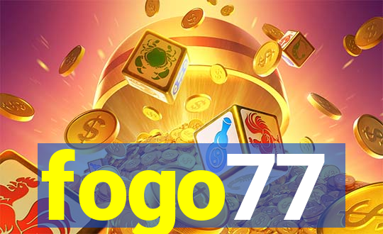 fogo77