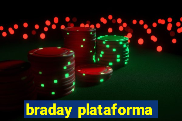 braday plataforma