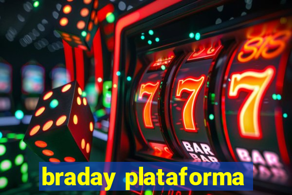 braday plataforma