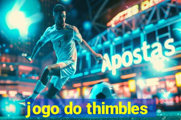 jogo do thimbles