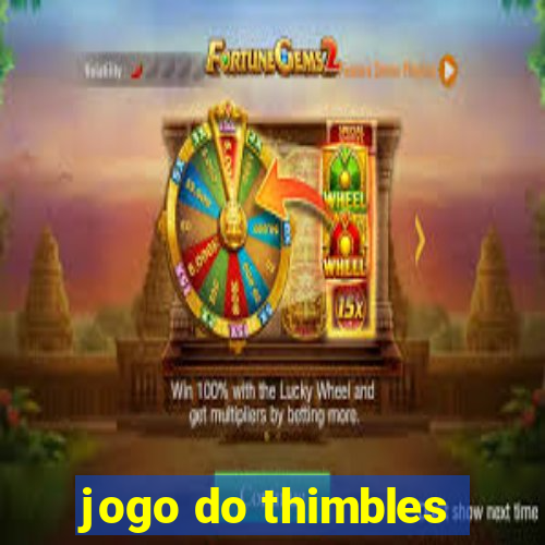 jogo do thimbles