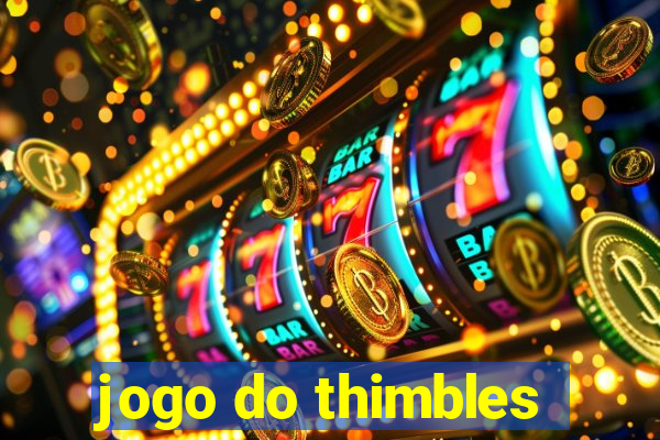 jogo do thimbles