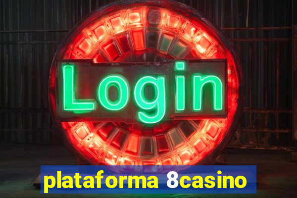 plataforma 8casino