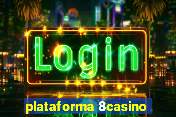 plataforma 8casino