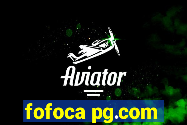 fofoca pg.com