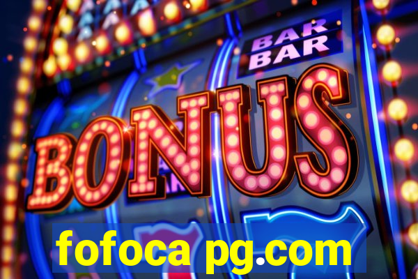 fofoca pg.com