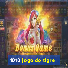 1010 jogo do tigre