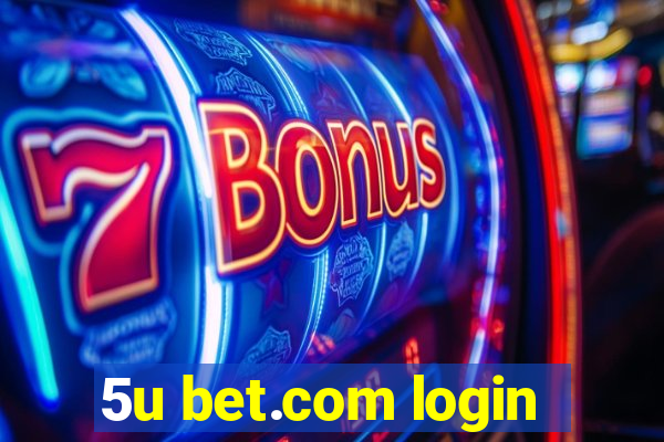 5u bet.com login