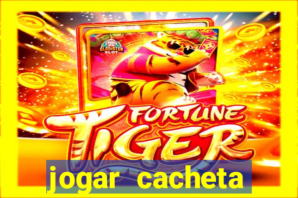 jogar cacheta online valendo dinheiro