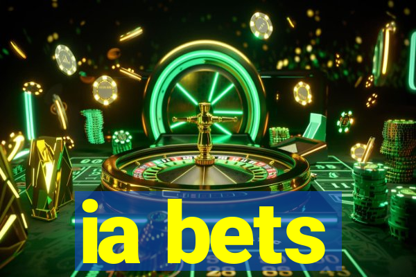 ia bets