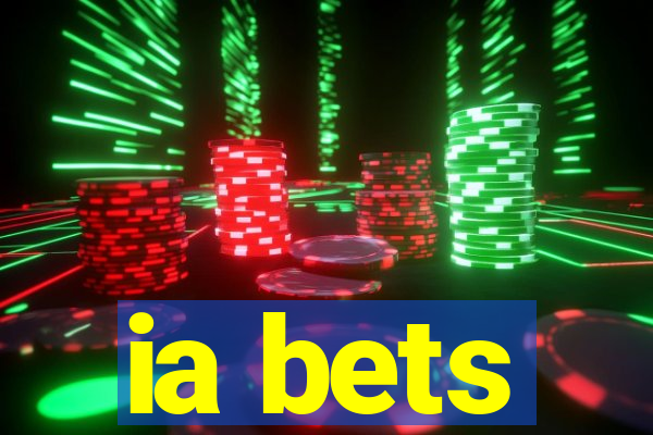 ia bets