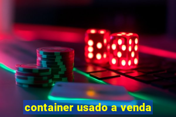 container usado a venda