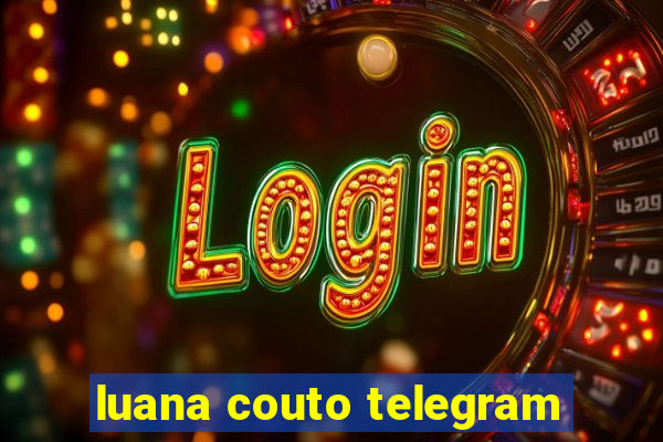 luana couto telegram