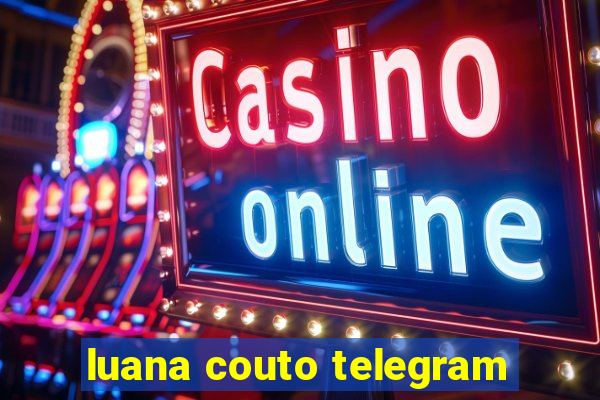 luana couto telegram