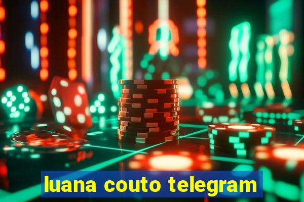 luana couto telegram