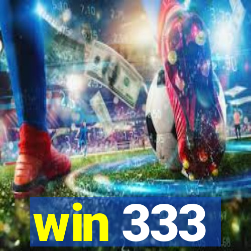 win 333