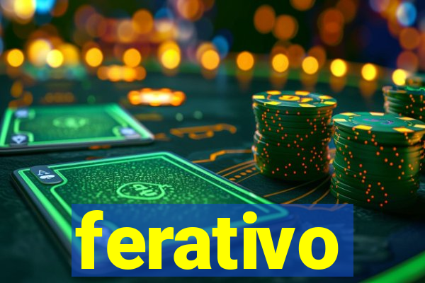 ferativo