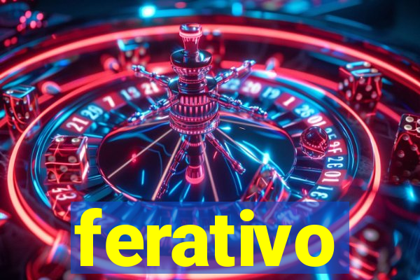 ferativo