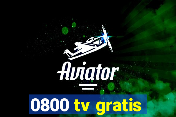 0800 tv gratis