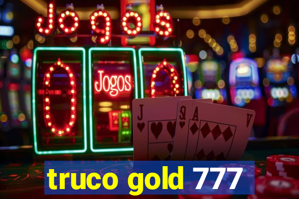 truco gold 777