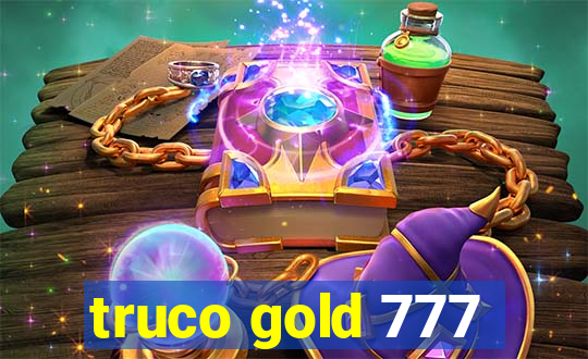 truco gold 777