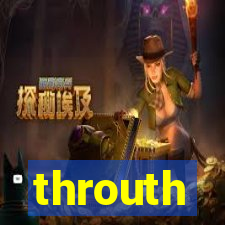 throuth