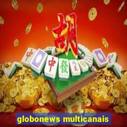 globonews multicanais