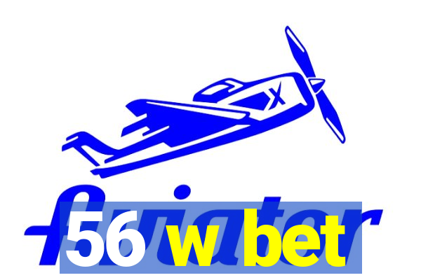 56 w bet