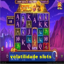 volatilidade slots