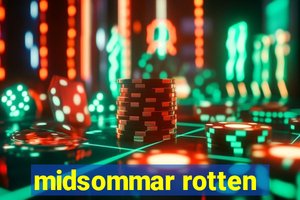 midsommar rotten