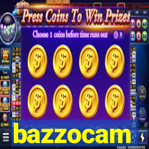 bazzocam