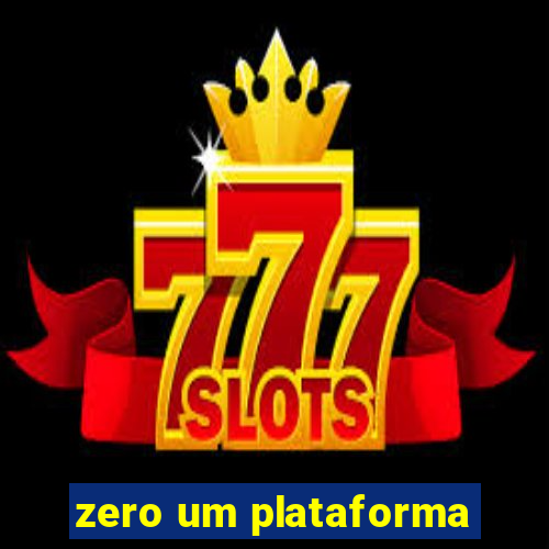 zero um plataforma