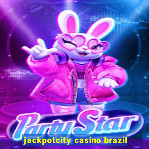 jackpotcity casino brazil