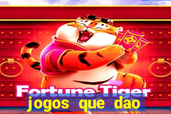 jogos que dao dinheiro sem deposito