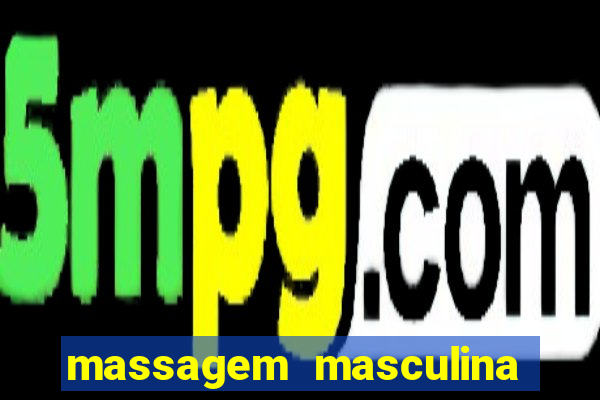 massagem masculina porto alegre