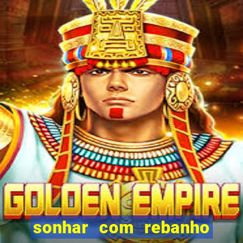 sonhar com rebanho de gado jogo do bicho