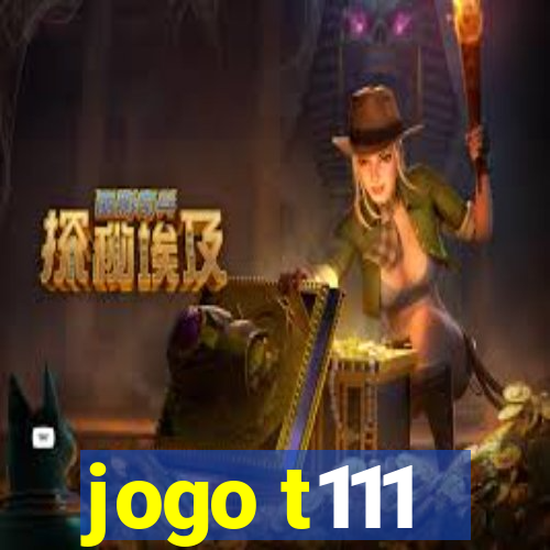 jogo t111