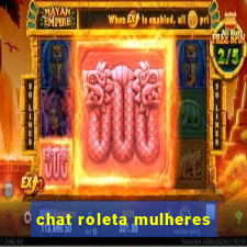 chat roleta mulheres