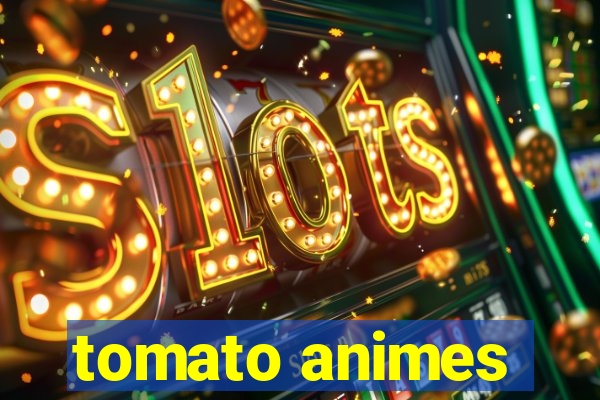 tomato animes