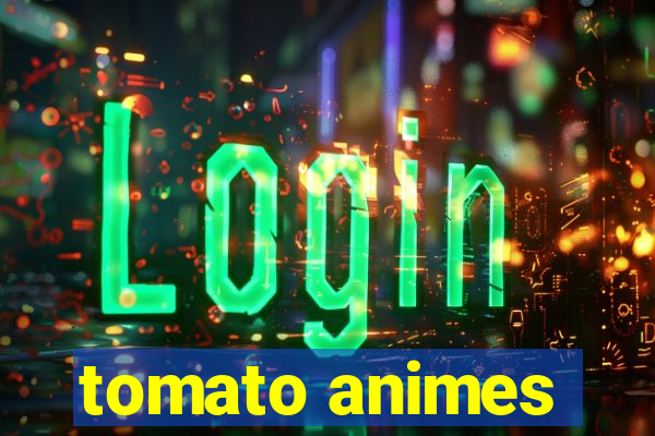 tomato animes