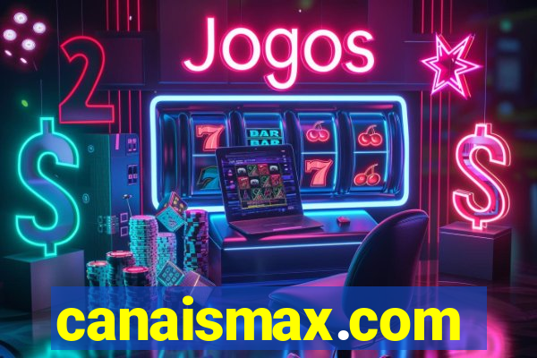 canaismax.com