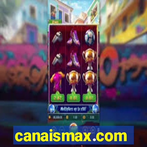 canaismax.com