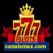 canaismax.com