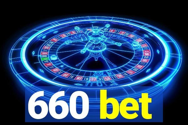 660 bet