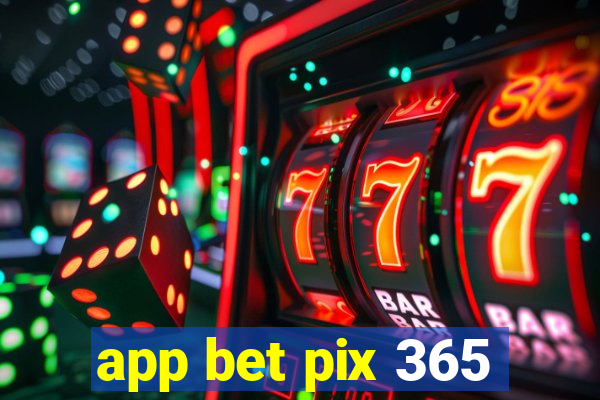 app bet pix 365