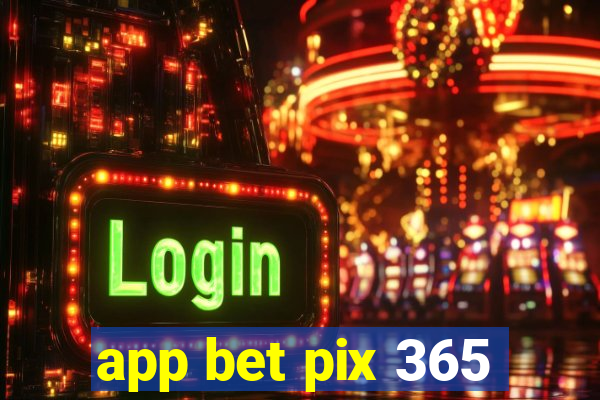 app bet pix 365