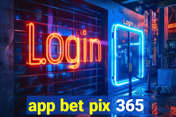 app bet pix 365